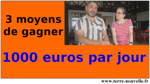3 moyens de gagner 1000 euros par jour