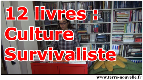 12 livres : Culture Survivaliste. Pour avoir une vraie culture survivaliste dans les domaines de base de la préparation !