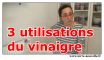 3 utilisations du vinaigre