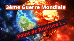 3ème Guerre Mondiale : Point de Rupture