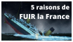5 raisons de FUIR la France