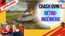 UFOLOGIE | Crash OVNI, rétro-ingénierie