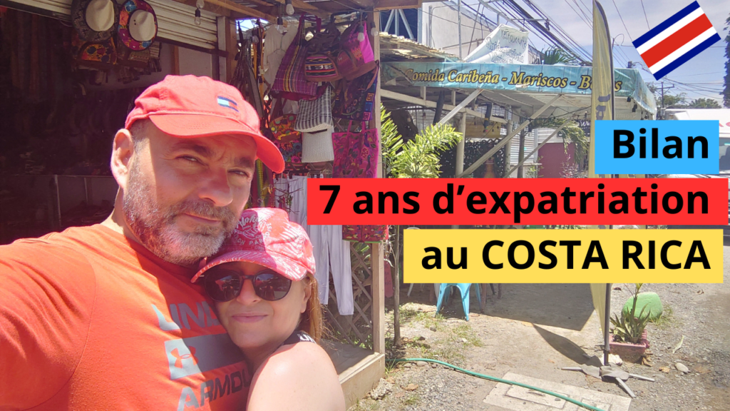 bilan 7 ANS d'Expatriation au Costa Rica