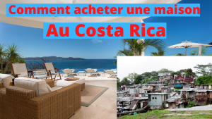 Comment acheter une maison au COSTA RICA