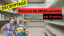 DECRYPTAGE | pénurie de médicaments en France, Effondrement du système de santé