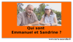 Qui sont Emmanuel et Sandrine ?