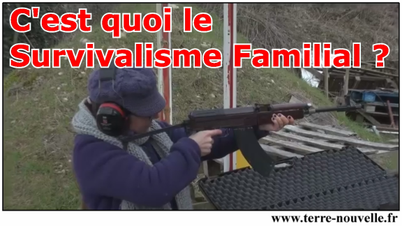 En vidéo, voilà ce qu'est le Survivalisme familial dans le monde francophone !
