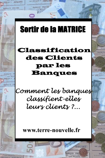 Classification des clients par les banques. Comment les banques classent leurs clients