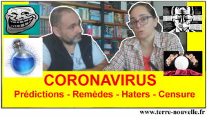 Coronavirus : prédictions, remèdes, haters et censure...