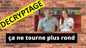 DECRYPTAGE | ça ne tourne plus rond...