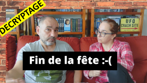 Décryptage | fin de la fête :-(