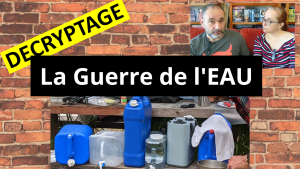 DECRYPTAGE | la Guerre de l'EAU