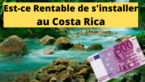 Est-ce rentable de s'expatrier au Costa Rica ?