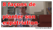 Expatriation : 8 façons de planter son expatriation