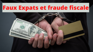Faux Expats et fraude fiscale