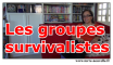les groupes survivalistes