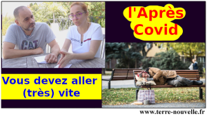 l'Après Covid : vous devez aller (très) vite !...