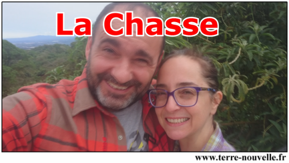 La Chasse pour une famille survivaliste. On fait le point sur la réglementation de La Chasse en France, au Costa RIca, au Nicaragua