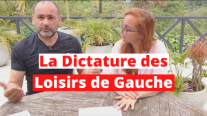 la Dictature des loisirs de gauche...