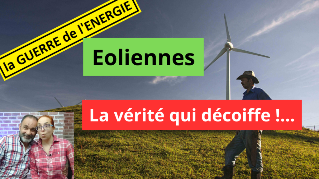 LA GUERRE DE L'ENERGIE | Eoliennes, la vérité qui décoiffe !...
