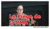 le piège (secret) de la PMA