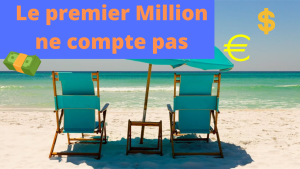 le premier Million ne compte pas...