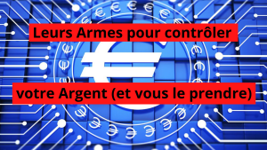 Leurs armes pour contrôler votre argent (et vous le prendre)