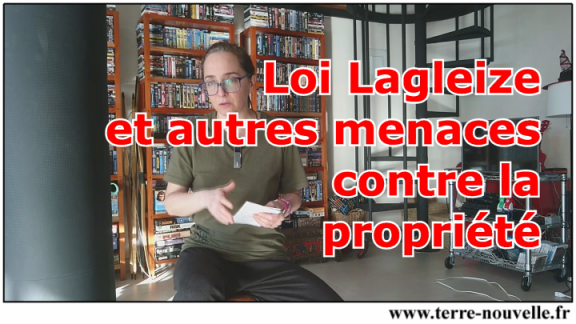 Loi Lagleize et autres projets contre la propriété privée