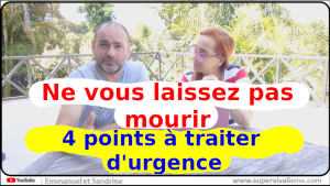 Ne vous laissez pas mourir : 4 points à traiter d'urgence