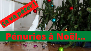 Pénuries à Noël... ça va péter !