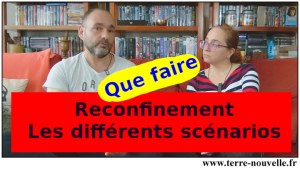 Reconfinement : les différents scénarios... Que faire pour vous en sortir