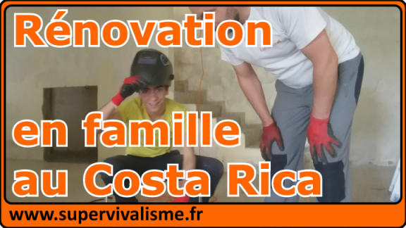 Rénovation en famille au Costa Rica