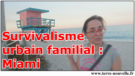 Survivalisme urbain familial : à Miami !