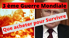 3ème Guerre Mondiale : Quoi acheter pour Survivre !... 3ème Guerre Mondiale : Que ACHETER pour Survivre !...