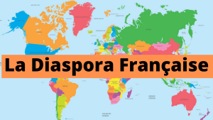 la DIASPORA Française à l'étranger