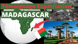 Témoignage Expatriation MADAGASCAR : sécurité, choc culturel et survie