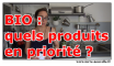 BIO : quels produits en priorité ? bio quels produits bio manger en priorité