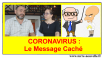 Coronavirus : le message caché coronavirus : message caché