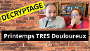 DECRYPTAGE | Printemps TRÈS Douloureux DECRYPTAGE | Printemps TRÈS Douloureux