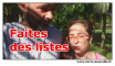 faites la liste... et sauvez votre vie... faites des listes et sauvez votre vie