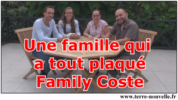 Une famille qui a tout plaqué : la family Coste chez Emmanuel et Sandrine Une famille qui a tout plaqué : Family Coste chez Emmanuel et Sandrine au Costa Rica