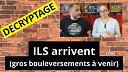 DECRYPTAGE | ILS arrivent !... GROS bouleversements à venir DECRYPTAGE | ILS arrivent, gros bouleversements à venir