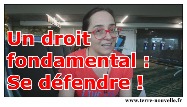 Fondamental : le droit de se défendre !!! Un droit fondamental en Survivalisme familial : le droit de se défendre. Et si la population était petit à petit formatée à ne plus se défendre ?...