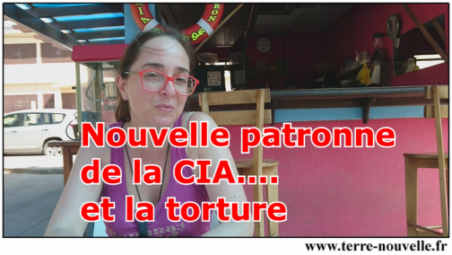 Gina Haspel : nouvelle patronne de la CIA... et la torture.... La nouvelle patronne de la CIA, Gina Haspel... et la torture...
