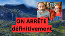 ON ARRÊTE définitivement.... on vous dit tout On arrête définitivement...