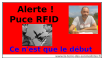 Alerte : puce RFID, ce nest que le début... puce rfid risques
