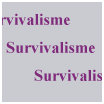survivalisme faut il changer le nom Survivalisme : faut il changer de mot