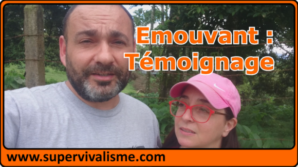 Emouvant : témoignage ... Supervivalisme : témoignage vidéo émouvant, notre plus beau cadeau !..